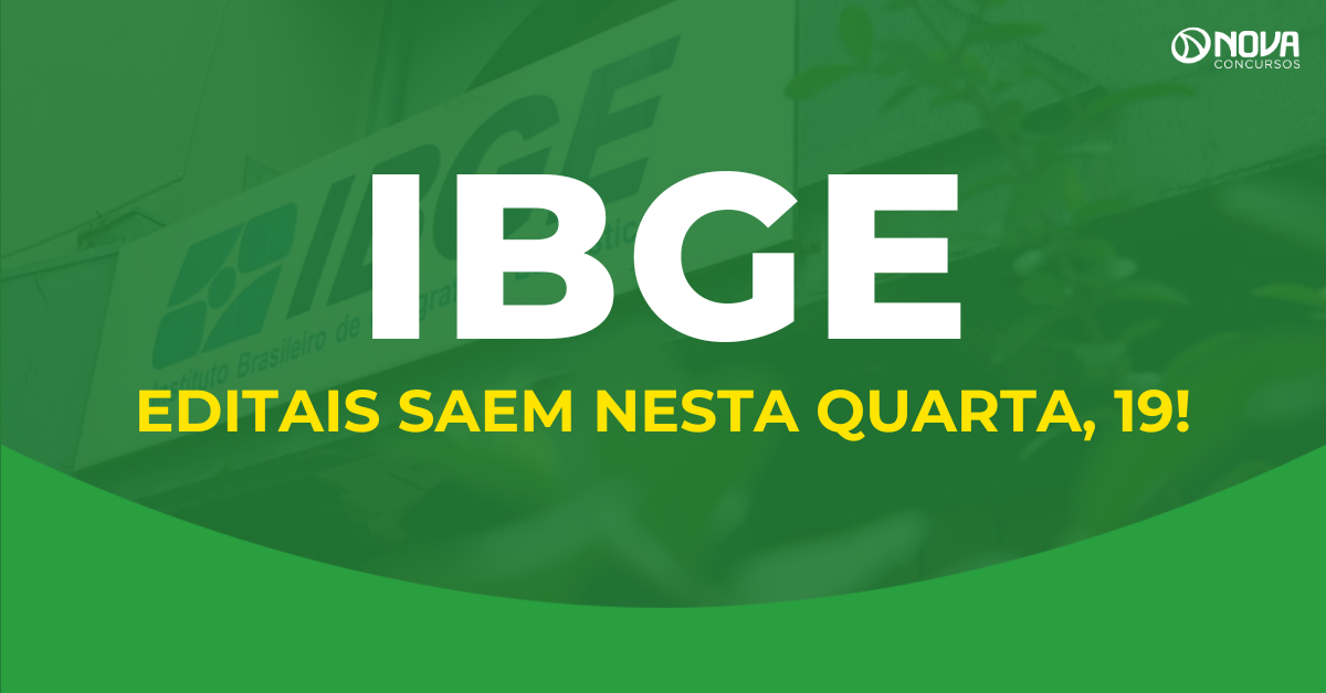 Concurso IBGE: Editais serão publicados nesta quarta-feira, 19.