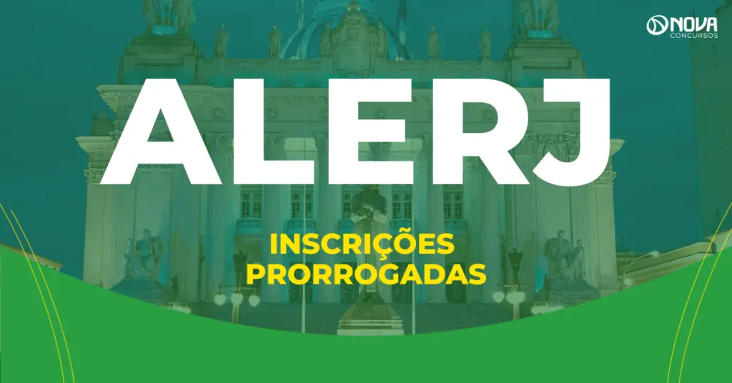 Concurso Alerj prorroga inscrições até dezembro!