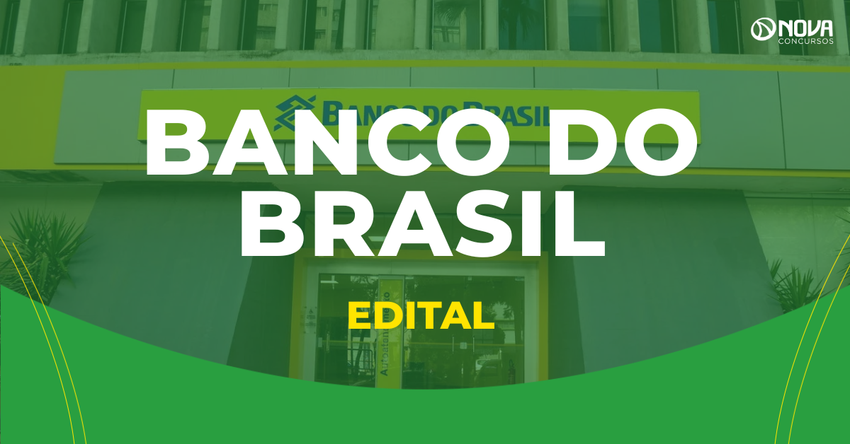 Quando vai sair o edital do Banco do Brasil?