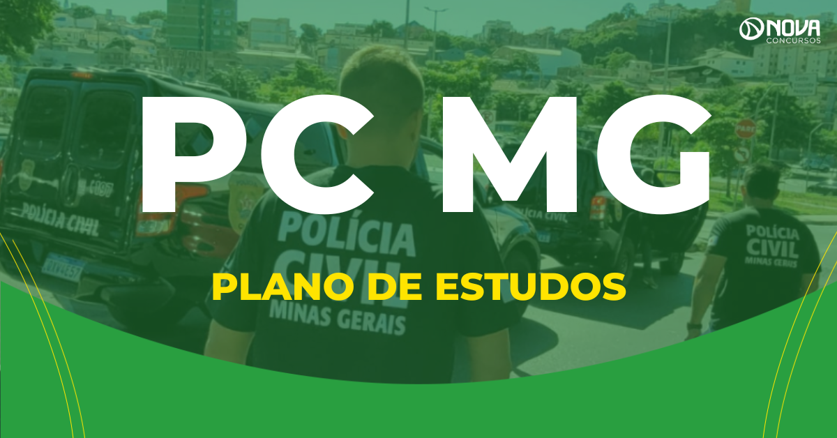 Concurso PC MG: Como criar um plano de estudos para Técnico Assistente?