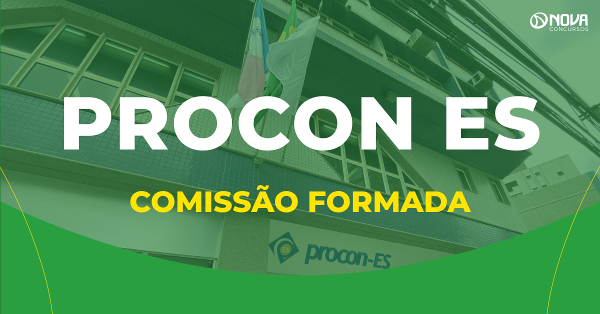 Concurso Procon ES tem comissão formada para novo edital!