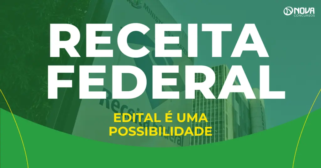 Concurso Receita Federal 2026 é uma possibilidade!