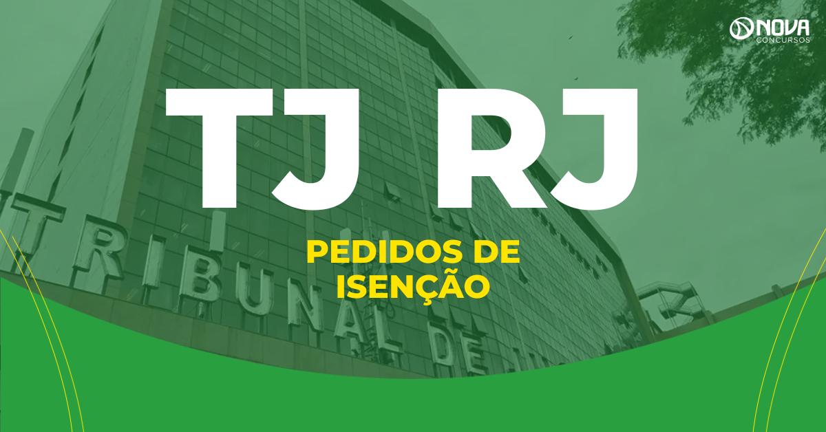 Concurso TJ RJ tem quase 11 mil isentos! Inscrições abertas!