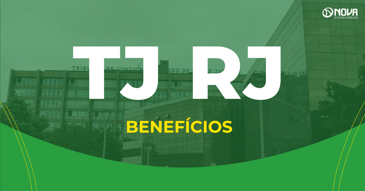 Concurso TJ RJ: Benefícios além do salário do Técnico Judiciário!