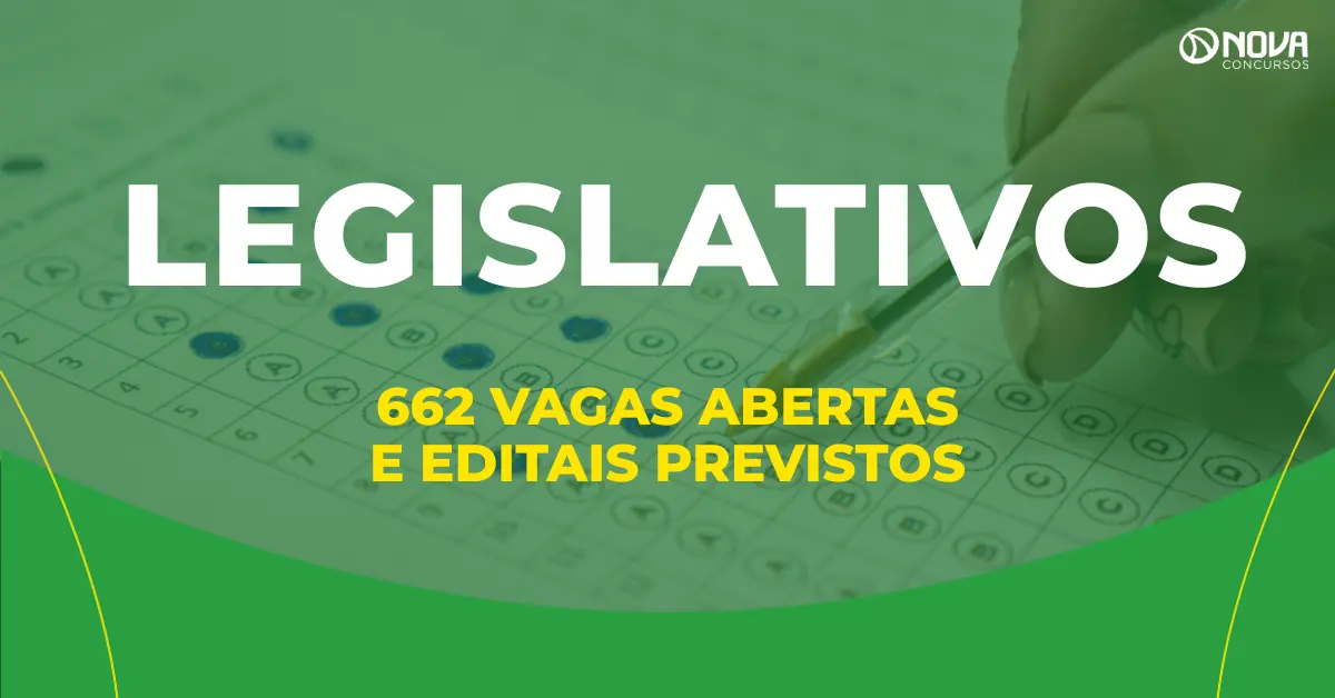 Concursos Legislativos: 662 vagas abertas e editais previstos!