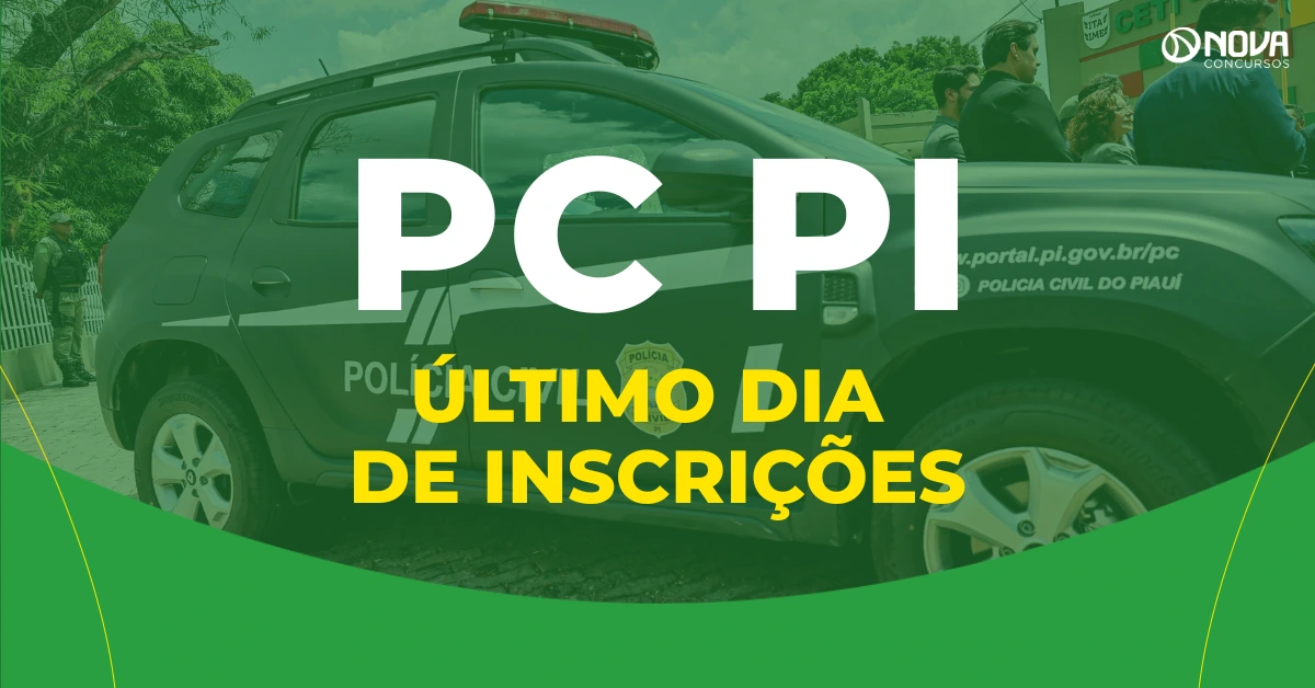 Último dia para fazer a inscrição no concurso PC PI!