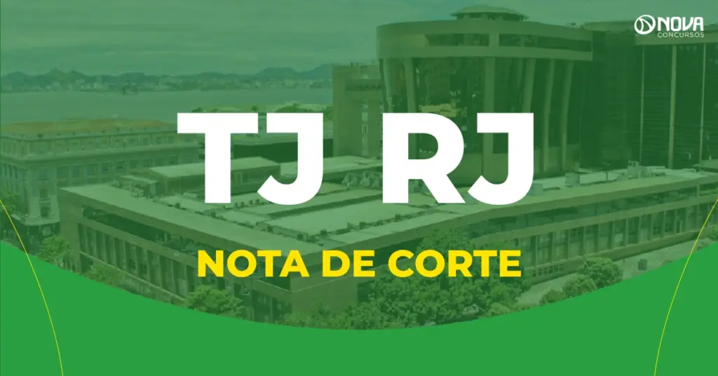 Concurso TJ RJ: Confira a nota de corte por região!