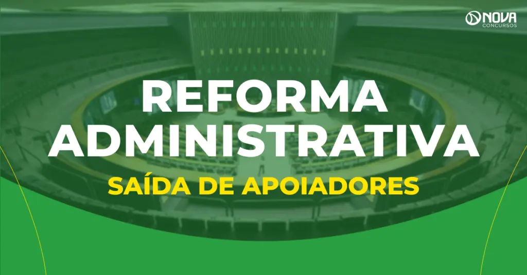 Reforma Administrativa perde força política após saída de apoiadores!