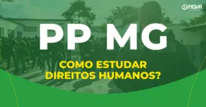 Imagem com policiais penais ao fundo e o texto “Concurso PP MG – Como estudar Direitos Humanos?”.
