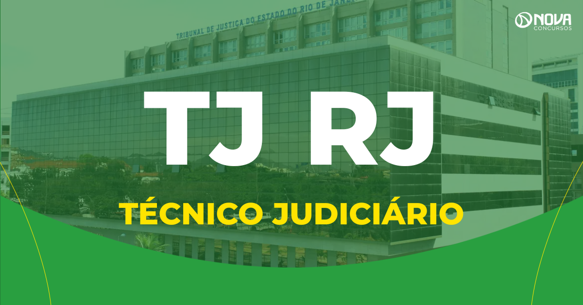 Concurso TJ RJ Técnico Judiciário: edital, vagas, salários e provas!
