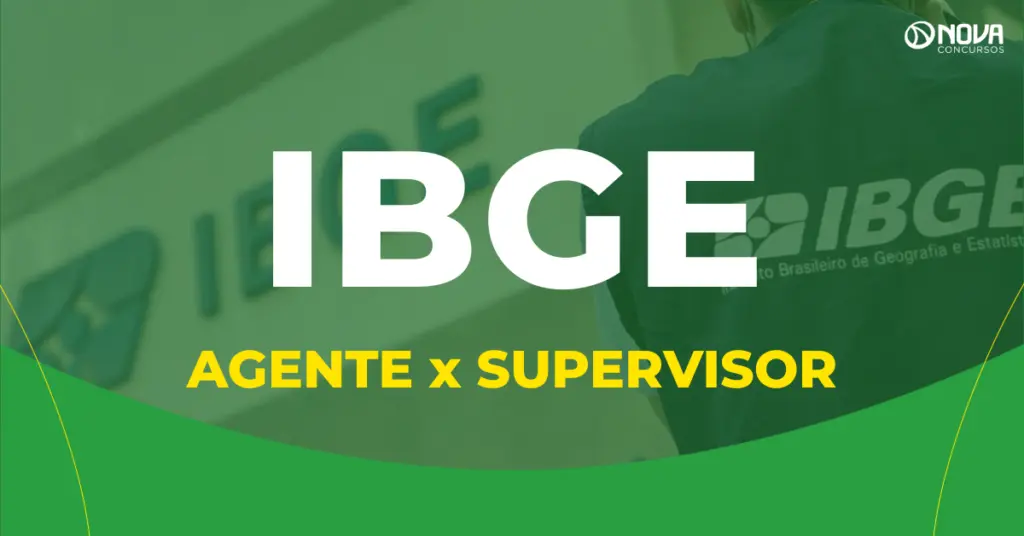Concurso IBGE 2025: Qual a diferença entre os cargos de Agente e Supervisor?