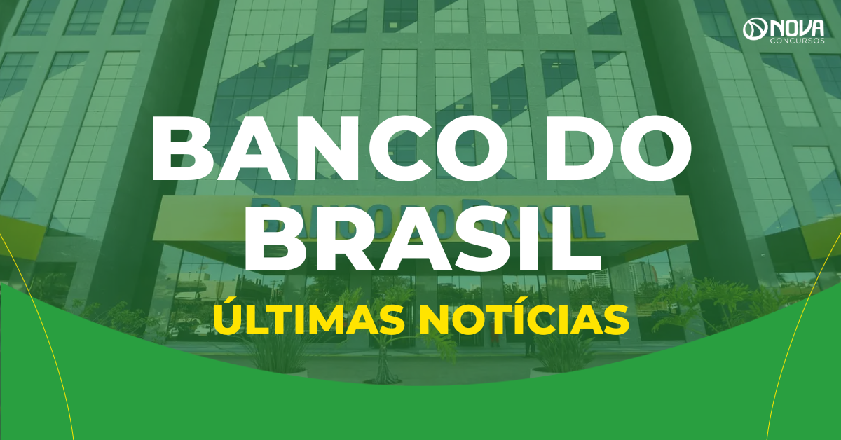 Últimas notícias do concurso Banco do Brasil 2026!