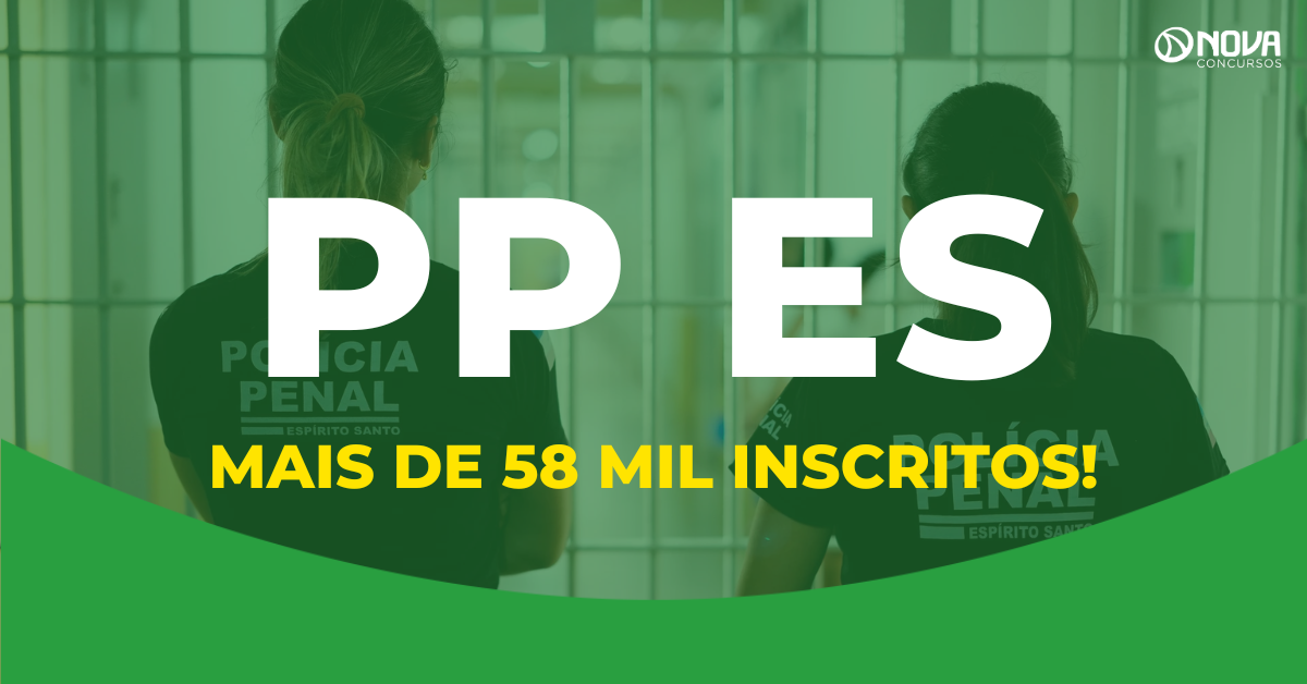 Concurso Polícia Penal ES registrou mais de 58 mil inscritos!