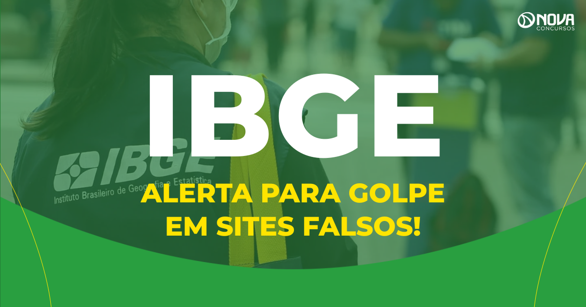 Concurso IBGE: Golpistas criam site falso para retirar dinheiro de inscrições!