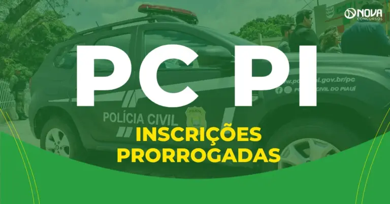 Concurso PC PI tem inscrições prorrogadas até 18/11!