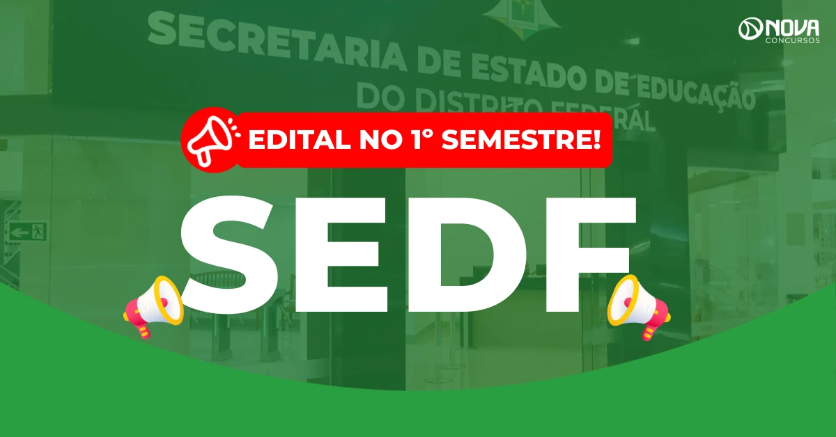 Concurso SEDF: Edital no 1º semestre com 10.604 vagas!