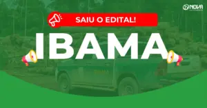 Concurso Ibama: Saiu edital com 40 vagas! Novas nomeações!