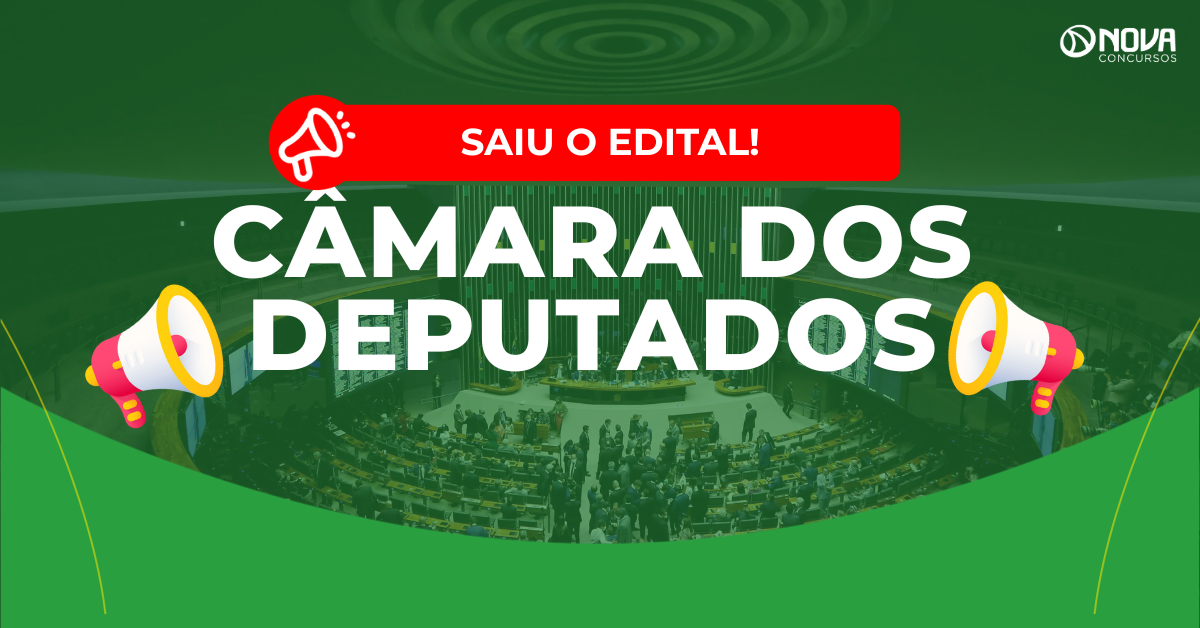 Concurso Câmara dos Deputados: Provas em março para Técnico e Analista!