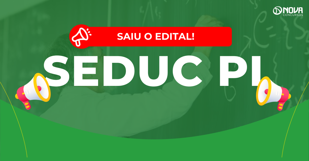 Concurso Seduc PI: Inscrições abertas! 4.000 vagas na Educação!