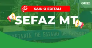 Concurso Sefaz MT: Edital publicado para Fiscal! 30 vagas!