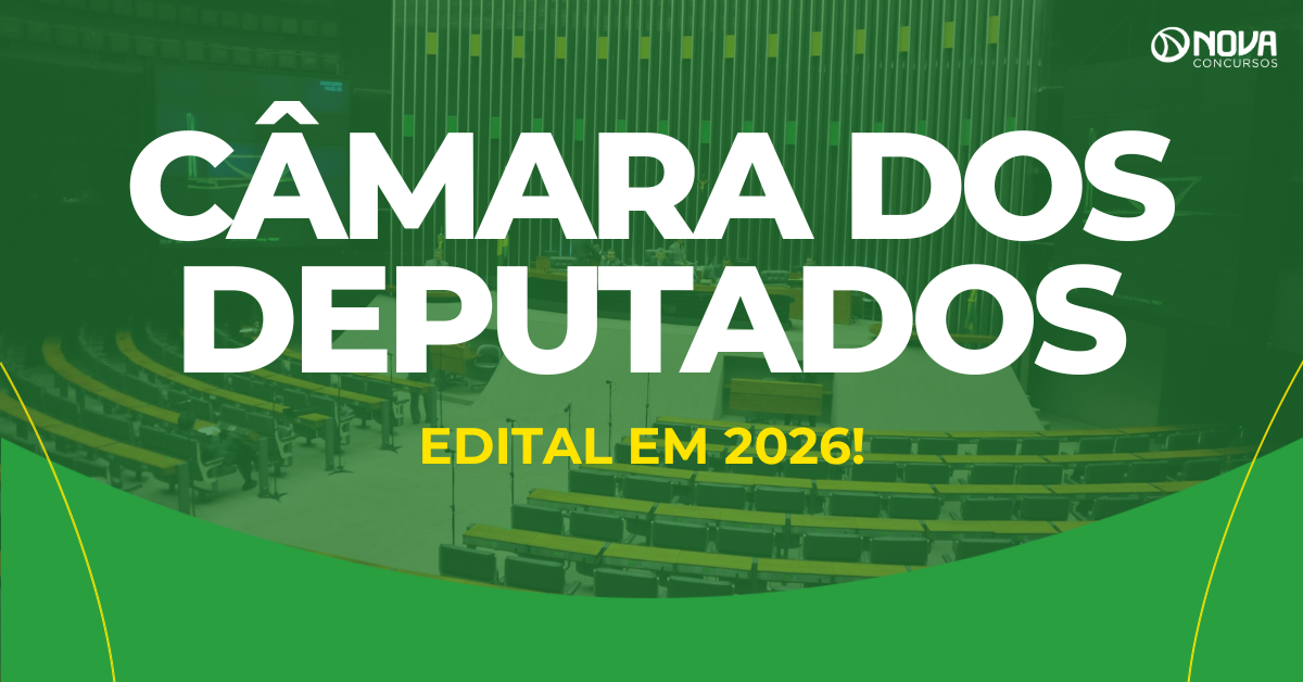 Concurso Câmara dos Deputados pode ter edital até o dia 31/12!