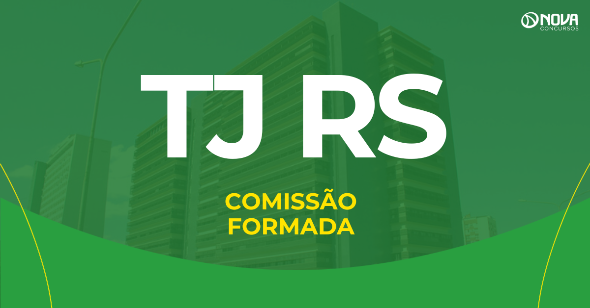 Concurso TJ RS tem comissão formada para novo edital!