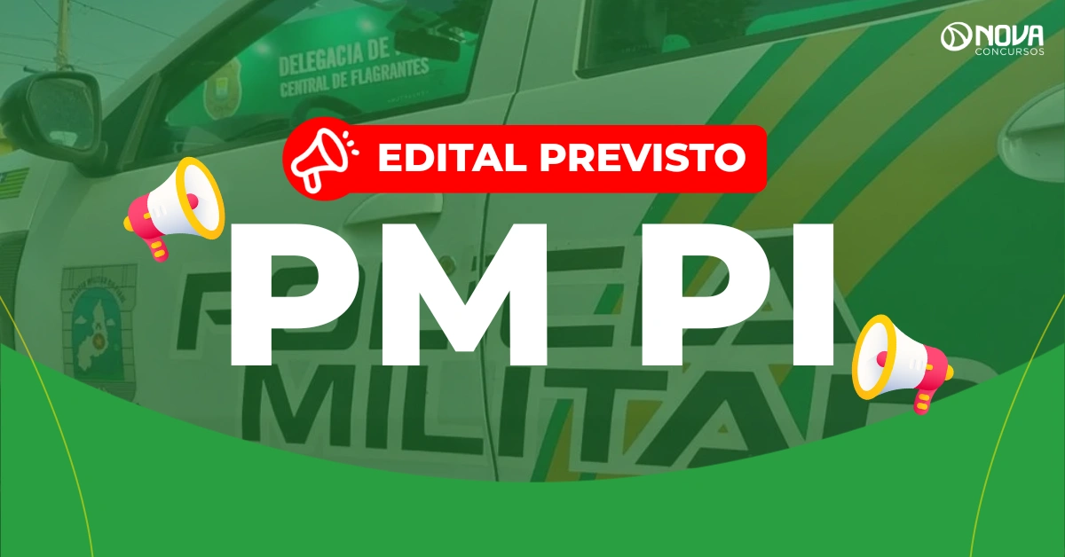 Concurso PM PI: Autorização em breve! 1.000 vagas!