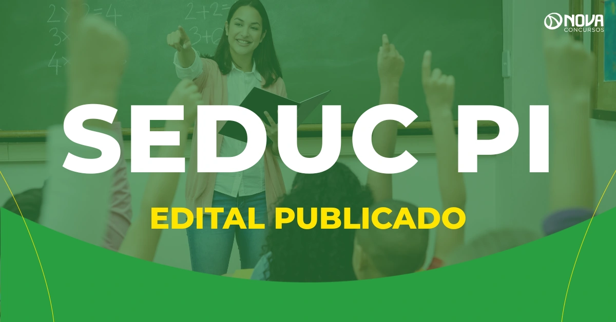 Seduc PI divulga edital com 4.000 vagas para Professor!