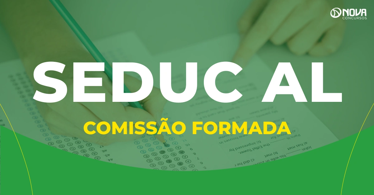 Concurso Seduc AL tem comissão formada para 1.442 vagas!