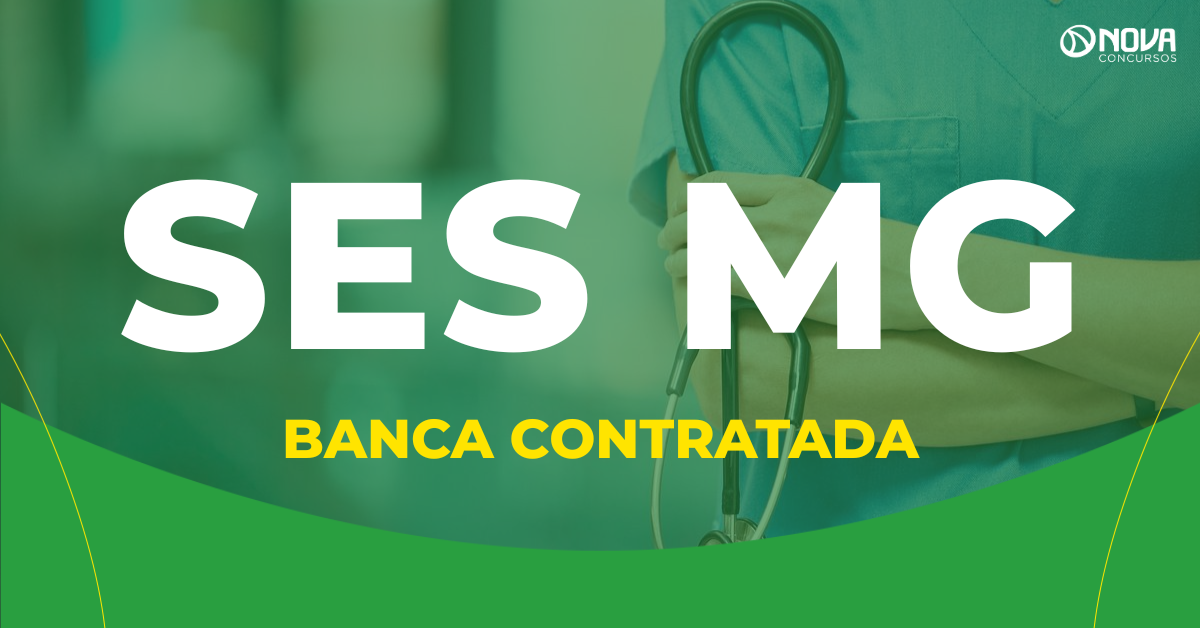 Concurso SES MG tem banca contratada para 380 vagas!