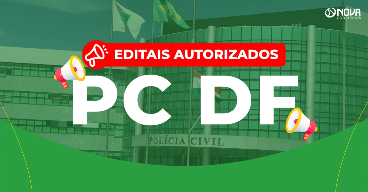 Concurso PC DF: Editais autorizados para 615 vagas!
