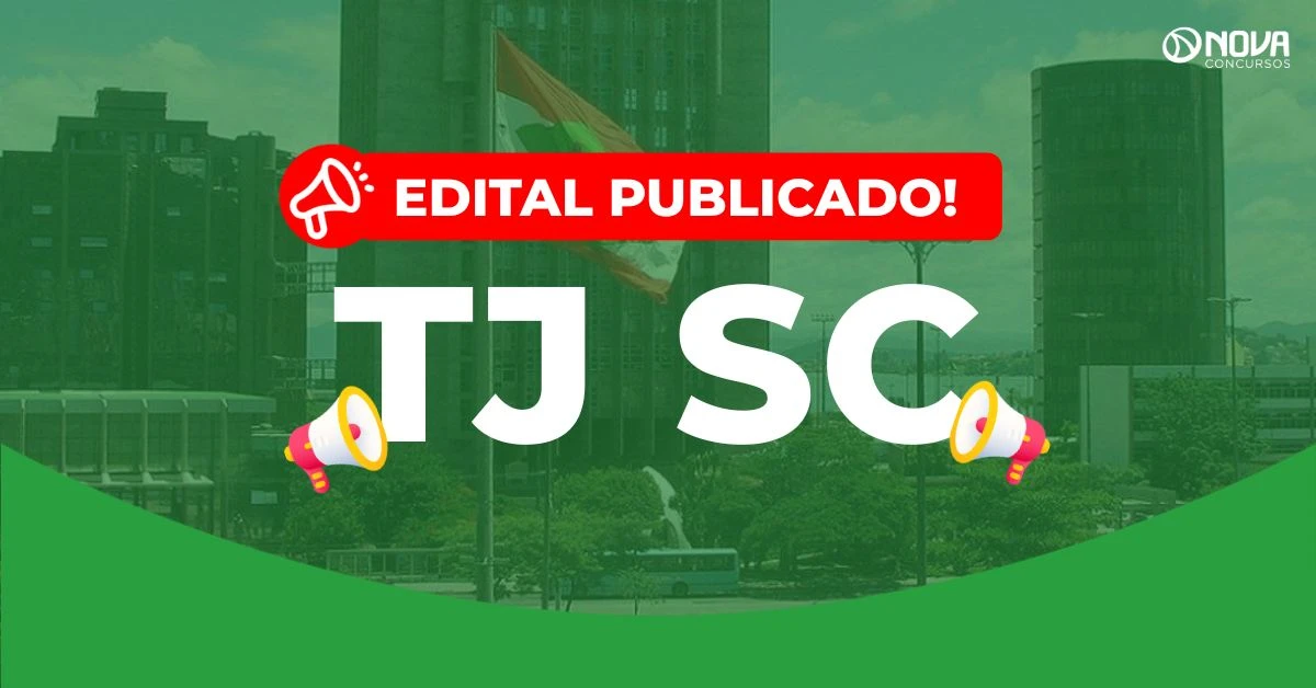 Concurso TJ SC 2026: Edital publicado com iniciais de até R$ 10mil!