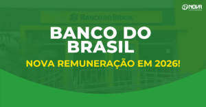 Concurso Banco do Brasil tem nova remuneração em 2026; veja os valores!