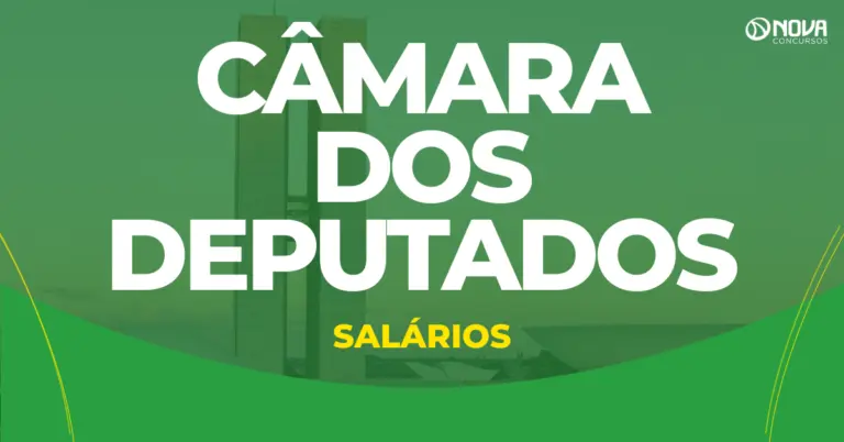 Quanto ganha um concursado da Câmara dos Deputados?