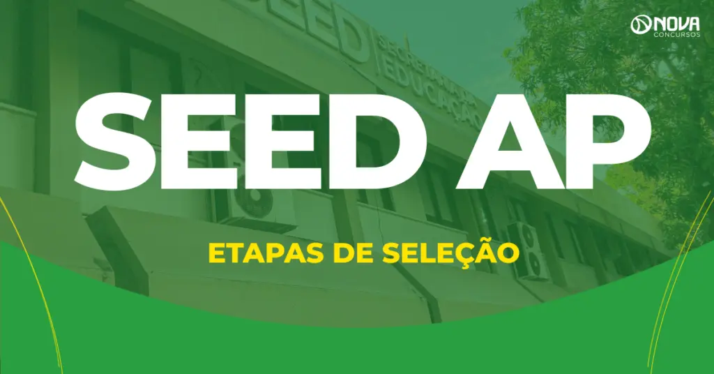 Concurso SEED AP tem etapas reveladas para edital com 412 vagas!