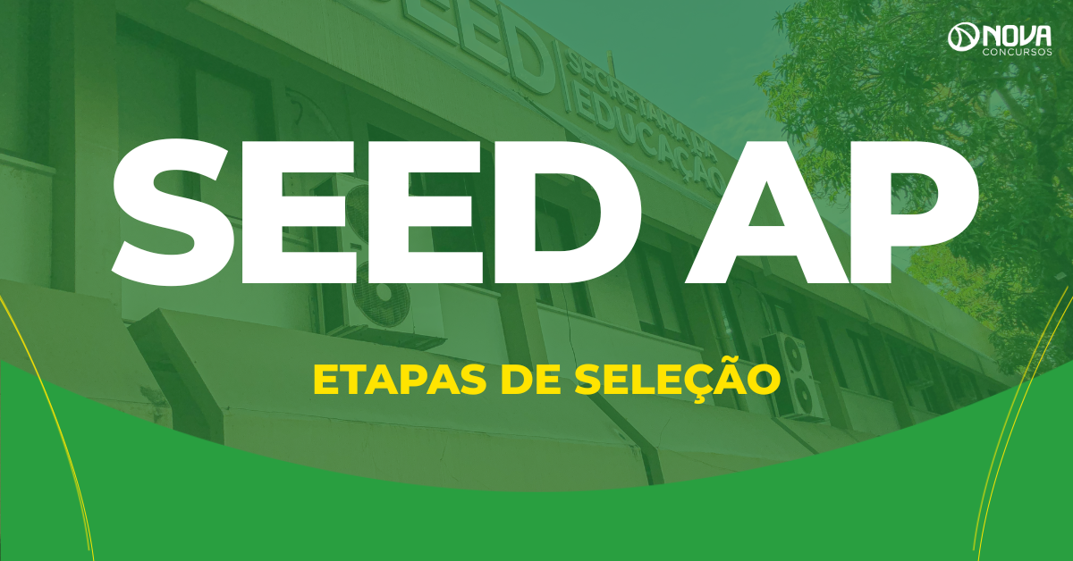 Concurso SEED AP tem etapas reveladas para edital com 412 vagas!