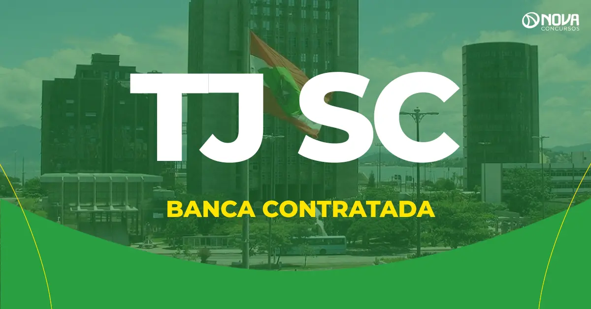 Concurso TJ SC: contrato com a banca antecipa vagas, requisitos e etapas!
