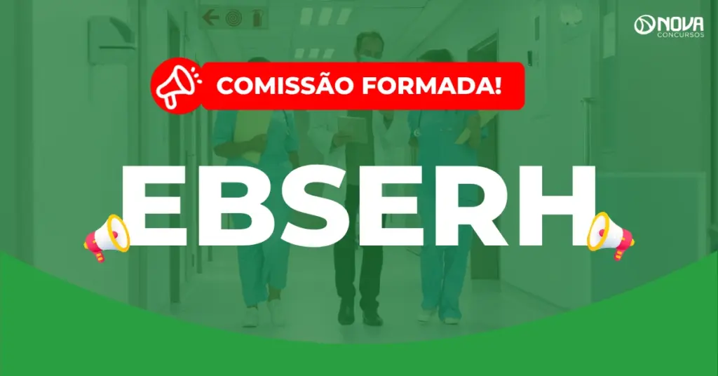 Concurso Ebserh: Comissão formada; vagas e cargos em estudo