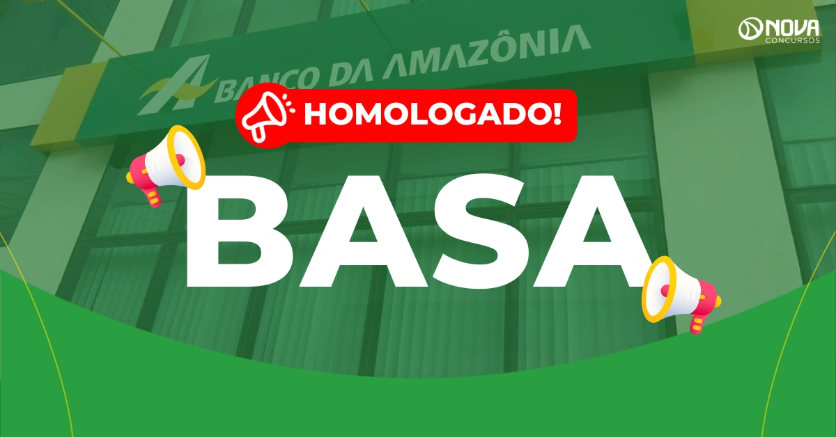 Concurso Basa: Validade prorrogada! Iniciais de R$3,9 mil!