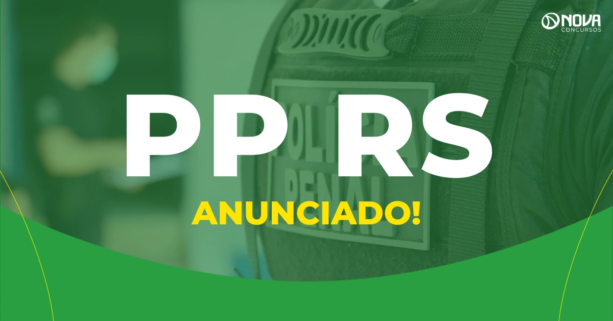 Novo concurso Polícia Penal RS é anunciado!