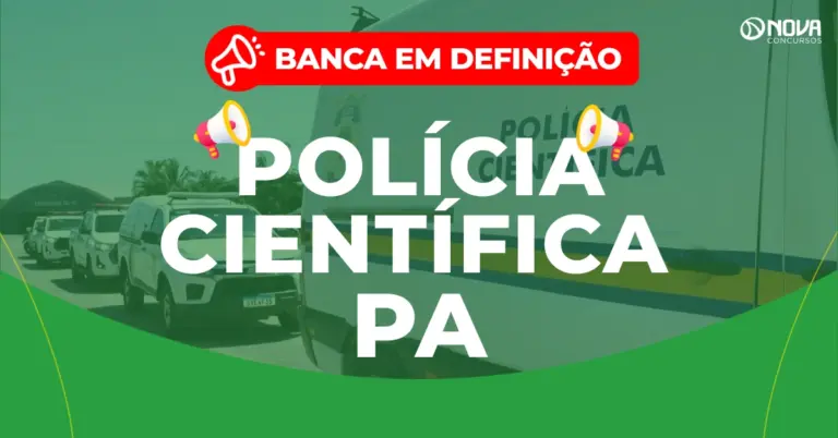 Concurso Polícia Científica PA: Banca em definição! 200 vagas!