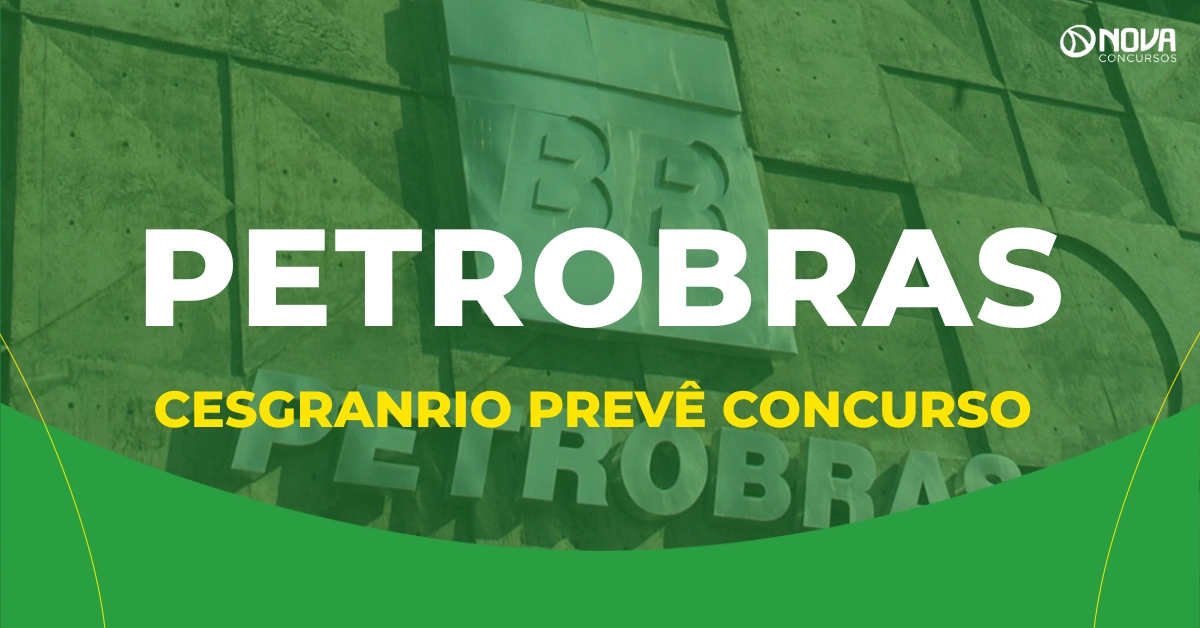 Concurso Petrobras 2026 entra no cronograma da Cesgranrio, diz presidente!