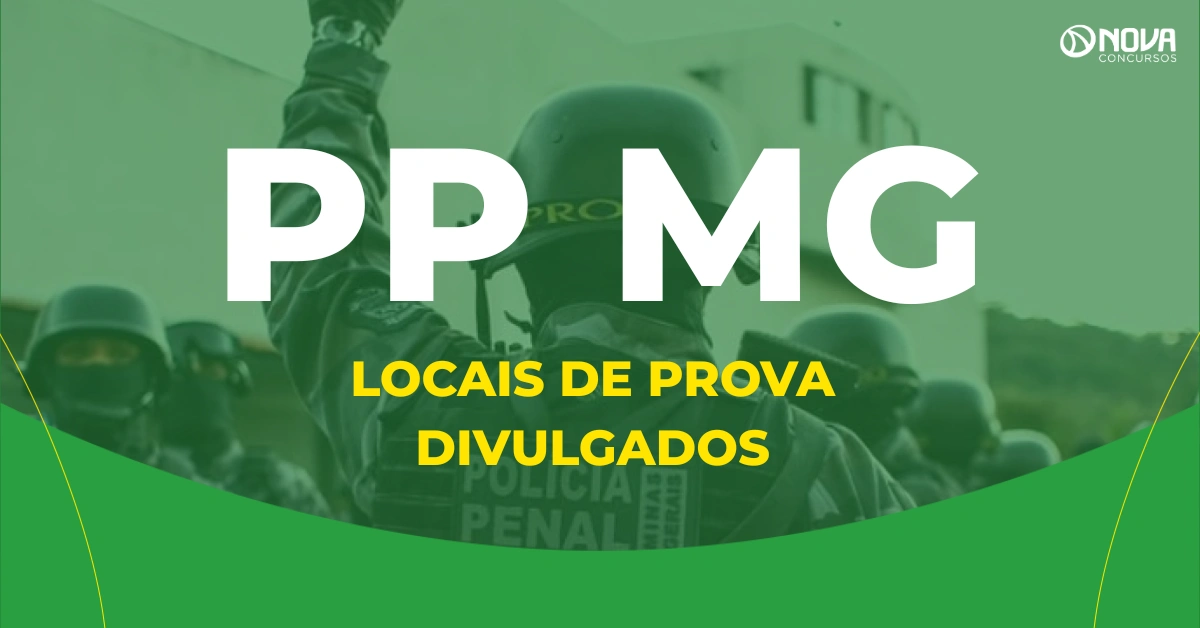 Concurso Polícia Penal MG tem locais de prova divulgados para 149 mil candidatos!