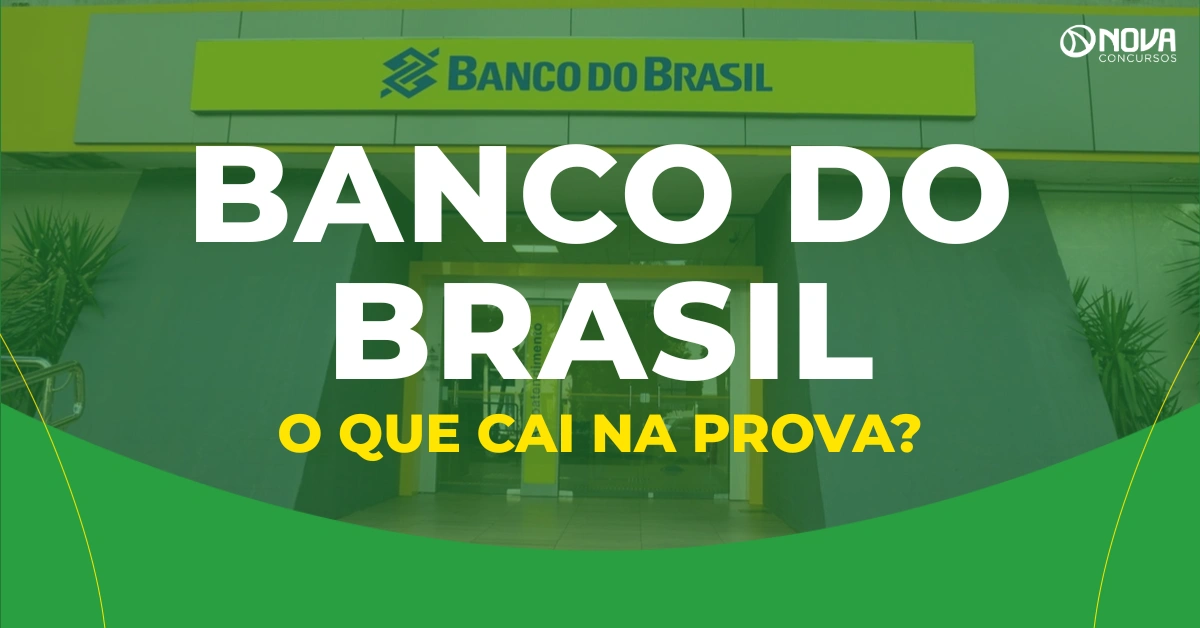 O que cai na prova do concurso Banco do Brasil?