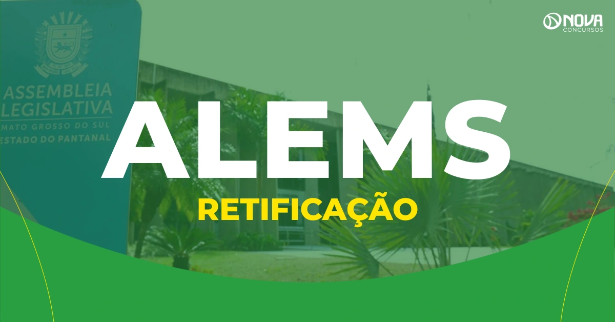 Concurso ALEMS divulga retificação do edital com mudanças nas provas!