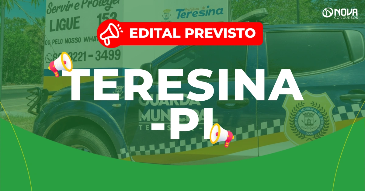 Concurso Guarda de Teresina 2026: Edital previsto! 300 vagas!