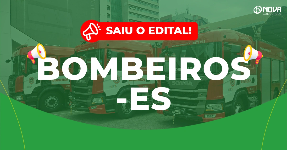 Concurso Bombeiros ES: Edital publicado com 406 vagas! Iniciais de R$10 mil!