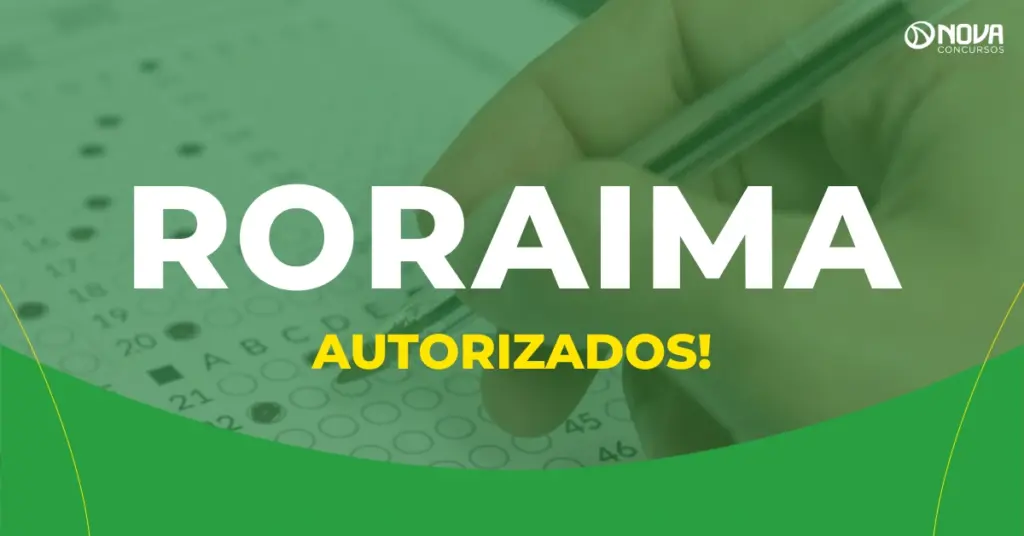 Concursos Roraima: Governador autoriza 635 vagas de níveis médio e superior!