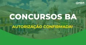 Imagem em tons de verde, branco e amarelo destacando a autorização de novos concursos na Bahia.