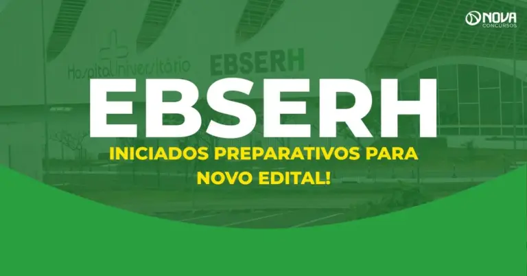 Concurso Ebserh 2026: iniciados preparativos para novo edital!